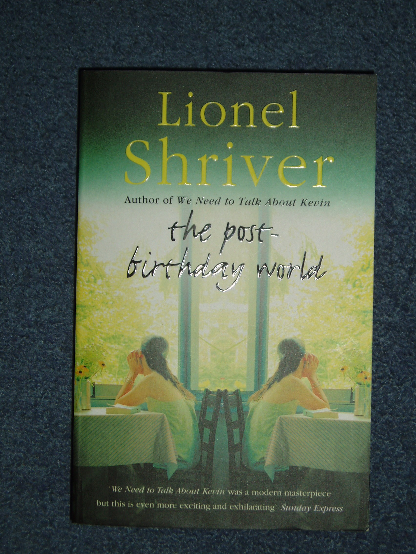 The Post-Birthday World by Lionel Shriver